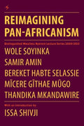 Reimagining Pan-Africanism. Distinguished Mwalimu Nyerere Lecture Series 2009-2013 - Paperback
