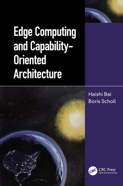 Edge Computing and Capability-Oriented Architecture - Hardcover