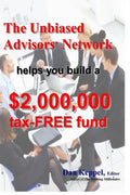 The Unbiased Advisors' Network helps you build a $2,000,000 tax-FREE fund - Paperback