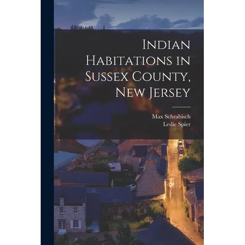 Indian Habitations in Sussex County, New Jersey - Paperback