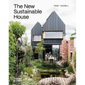 The New Sustainable House: Planet-Friendly Home Design - Hardcover