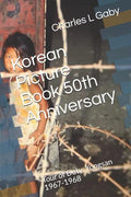 Korean Picture Book 50th Anniversary: Tour of Duty, Yongsan 1967-1968 - Paperback