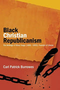 Black Christian Republicanism: Black Christian Republicanism - Paperback