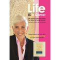 Life IS a Game: Life Lessons Learned Living The Rules for Being Human - Hardcover