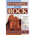 Standing on the Rock: Upholding Biblical Authority in a Secular Age - Paperback
