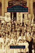 Italian Americans of the Greater Mahoning Valley - Hardcover