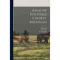 Atlas of Hillsdale County, Michigan - Paperback