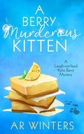A Berry Murderous Kitten: A Laugh-Out-Loud Kylie Berry Mystery - Paperback