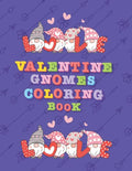 Valentine Gnomes Coloring Book: A Beautiful love Gnomes Coloring Book for Stress Relief and Relaxation ( Valentine Coloring Book ) - Paperback