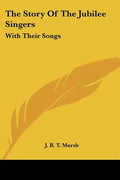 The Story Of The Jubilee Singers: With Their Songs - Paperback
