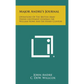 Major Andre's Journal: Operations of the British Army Under Lieutenant Generals Sir William Howe and Sir Henry Clinton - Hardcover