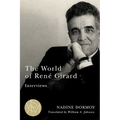 The World of René Girard: Interviews - Paperback