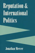 Reputation and International Politics - Paperback