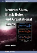 Neutron Stars, Black Holes, and Gravitational Waves - Hardcover