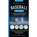Baseball Field Guide, Fourth Edition: An In-Depth Illustrated Guide to the Complete Rules of Baseball - Paperback