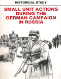 Historical Study: Small Unit Actions During the German Campaign in Russia - Paperback