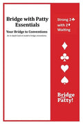 Strong 2♣ Convention and 2♦ Waiting: Bridge with Patty Essentials: Strong 2C with 2D Waiting - Paperback