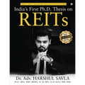 India's First Ph.D. Thesis on REITs: India's Most Qualified Real Estate Developer - Paperback