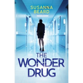 The Wonder Drug: A totally gripping thriller packed with twists - Paperback