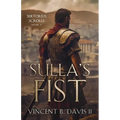 Sulla's Fist: A Novel of the Roman Legion - Paperback
