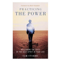 Practicing the Power: Welcoming the Gifts of the Holy Spirit in Your Life - Paperback