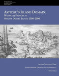 Asticou's Island Domain: Wabanaki Peoples at Mount Desert Island - 1500-2000: Acadia National Park Ethnographic Overview and Assessment - Volume 2 - Paperback