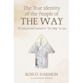 The True Identity of the People of the Way: The Referent and Function of "The Way" in Acts - Paperback