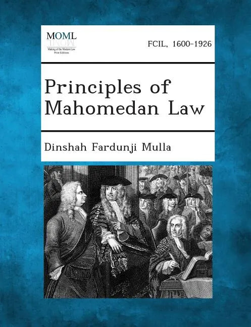 Principles of Mahomedan Law - Paperback