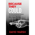 Because They Could: The Harvard Russia Scandal (and NATO Enlargement) after Twenty-Five Years - Paperback