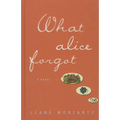 What Alice Forgot - Hardcover