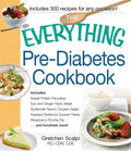 The Everything Pre-Diabetes Cookbook: Includes Sweet Potato Pancakes, Soy and Ginger Flank Steak, Buttermilk Ranch Chicken Salad, Roasted Butternut Sq - Paperback