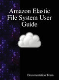 Amazon Elastic File System User Guide - Hardcover