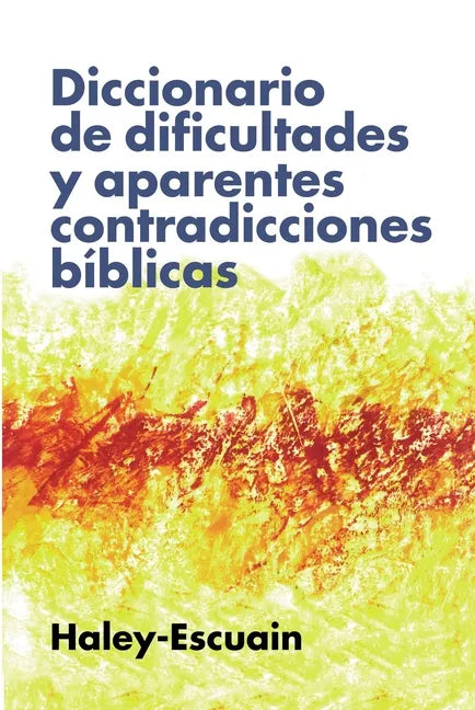 Diccionario de Dificultades Y Aparentes Contradicciones Bíblicas - Paperback