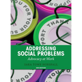 Addressing Social Problems: Advocacy at Work - Hardcover
