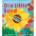 One Little Seed: Exploring Nature for Curious Kids - Board Book