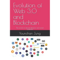 Evolution of Web 3.0 and Blockchain: The world of decentralization and smart contracts - Paperback