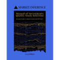Manual of Investments: Quality Stock Selection: Screened by Ben Graham's Factors and MI Score - Paperback