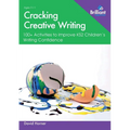 Cracking Creative Writing in KS2: 100+ Activities to Improve Key Stage 2 Children's Writing Confidence - Paperback