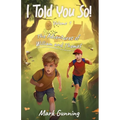 I Told You So!: The Adventures of William and Thomas - Paperback