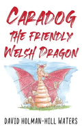 Caradog the Friendly Welsh Dragon - Paperback