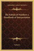 The Kabala of Numbers a Handbook of Interpretation - Hardcover