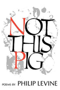 Not This Pig: Poems - Paperback