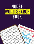 Nurse Word Search Book: Hidden Word Searches for the Nurse, Activity Book Nurse Brain Game, Unique Large Print Crossword Search Book for Nursing Stude - Paperback