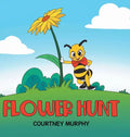 Flower Hunt - Hardcover