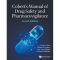 Cobert's Manual of Drug Safety and Pharmacovigilance (Fourth Edition) - Paperback