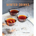 Winter Drinks: 70 Essential Cold-Weather Cocktails - Hardcover