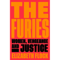 The Furies: Women, Vengeance, and Justice - Paperback