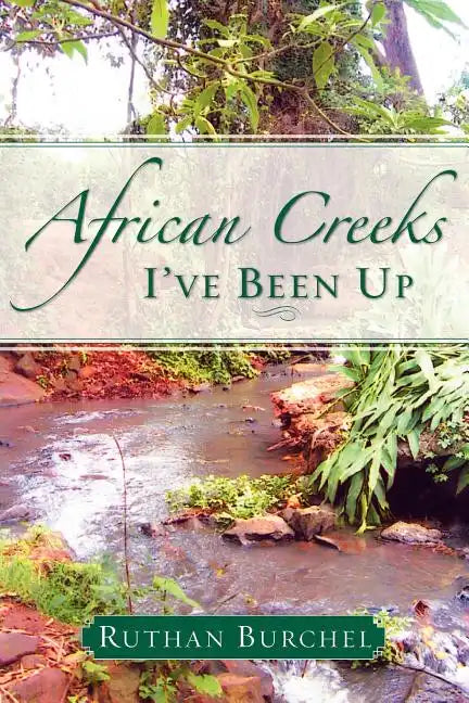 African Creeks I've Been Up - Paperback