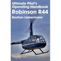 Ultimate Pilot's Operating Handbook - Robinson R44 - Paperback