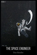 The Space Engineer: Book 1 - Paperback